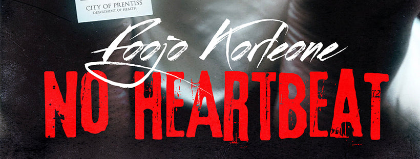 Foojo Korleone - No Heartbeat